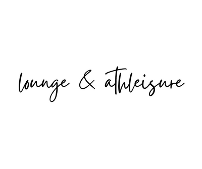 Lounge and Athleisure