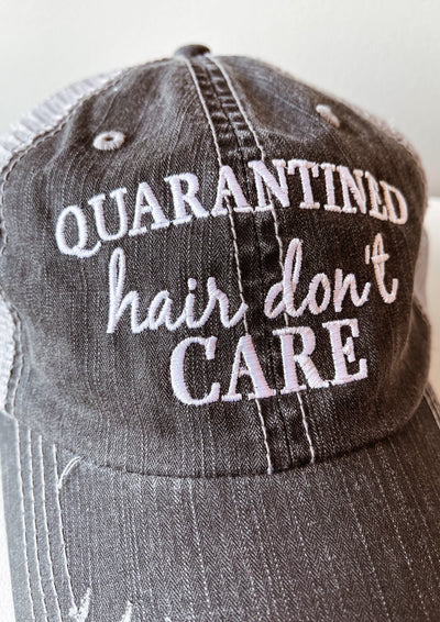 “Quarantined Hair Don’t Care” Hat