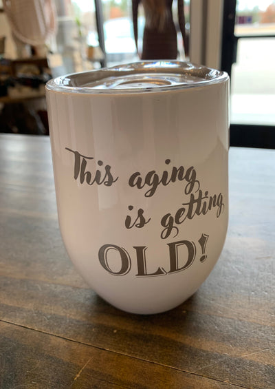 This Aging is getting Old! Travel Mug