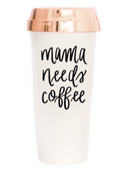 "Mama Needs Coffee" Travel Mug
