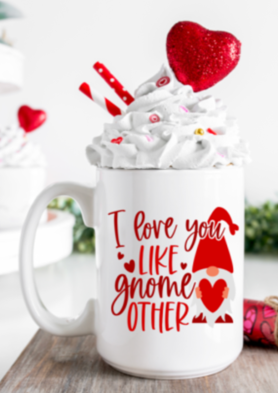 I Love You Like Gnome Other Coffee Mug