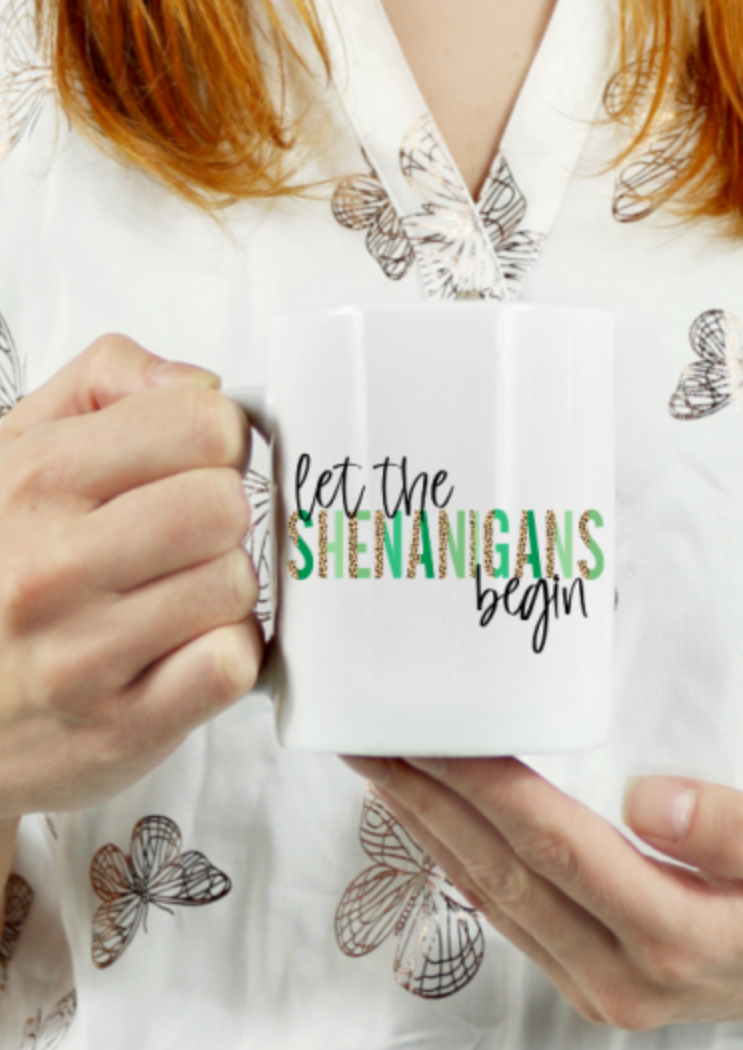 Let The Shenanigans Begin Coffee Mugs