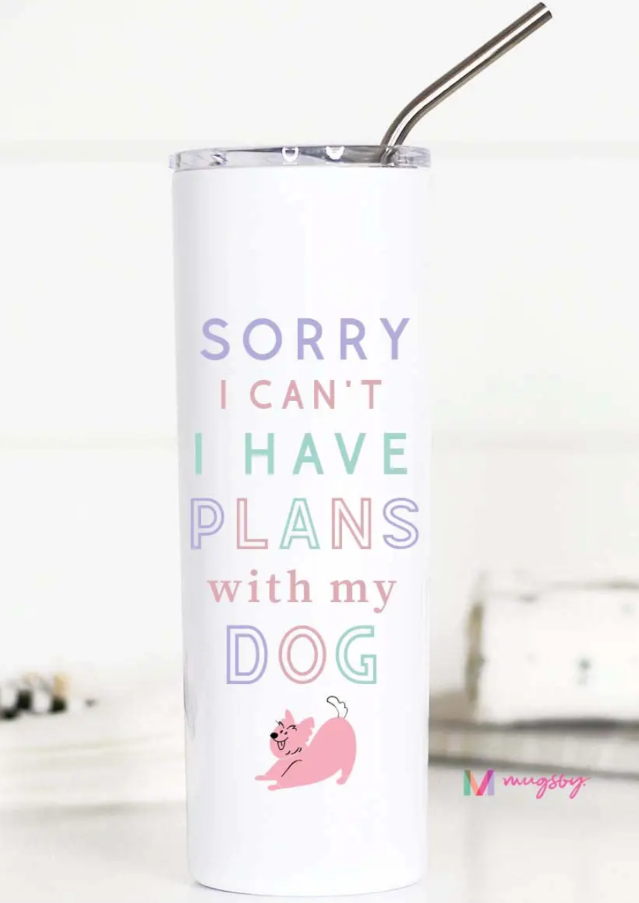 Sorry I Can't Funny Dog Tall Travel Cup