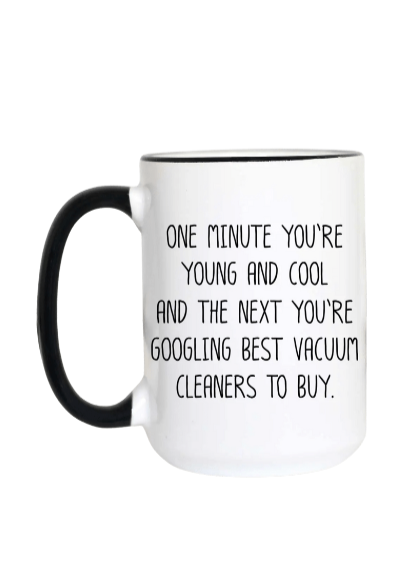 "Young and Cool" Funny Coffee Mug