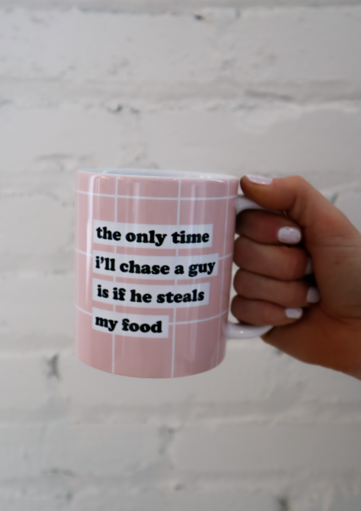 Chase A Guy Funny Coffee Mug