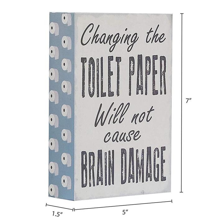 "Changing The Toilet Paper" Bathroom Box Sign