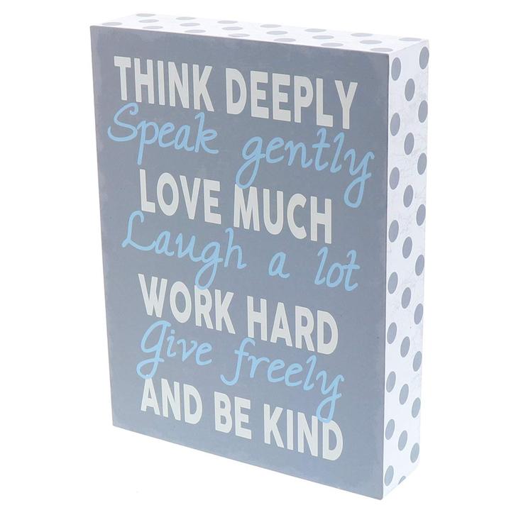 "Think Deeply, Speak Gently, Love Much" Box Sign